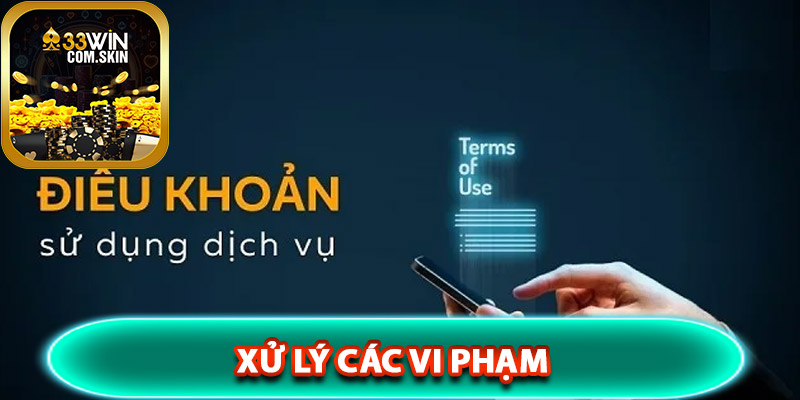 Xử lý các vi phạm điều khoản tham gia